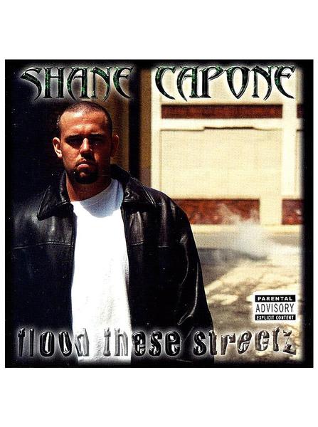 SHANE CAPONE - FLOOD THESE STREETZ