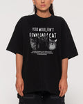 You Wouldn’t Download a Cat Oversized Tee
