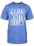 ZERO WHITE GUILT TEE
